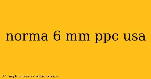 norma 6 mm ppc usa