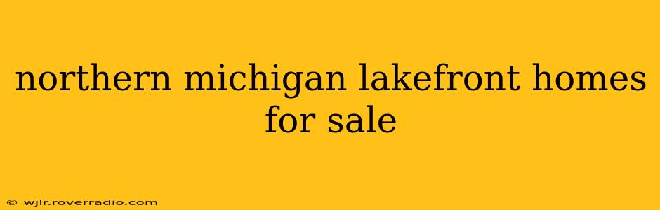 northern michigan lakefront homes for sale