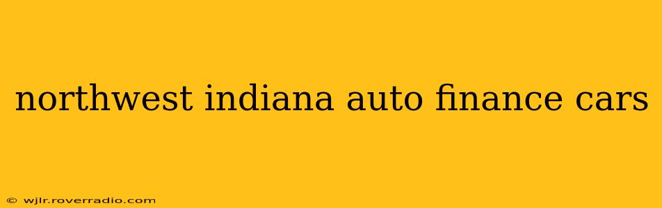 northwest indiana auto finance cars