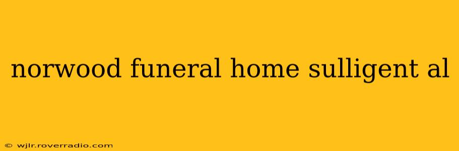 norwood funeral home sulligent al