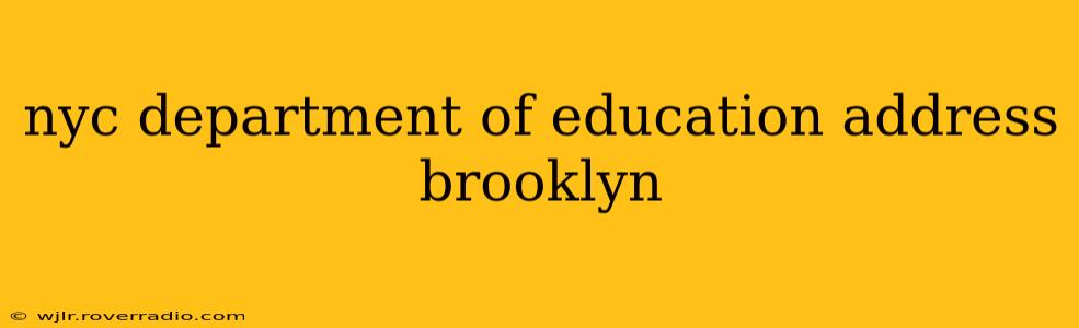 nyc department of education address brooklyn