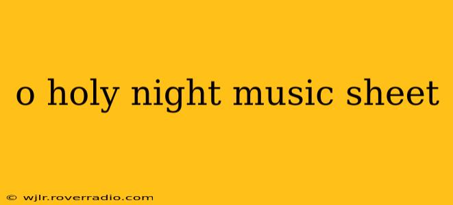 o holy night music sheet