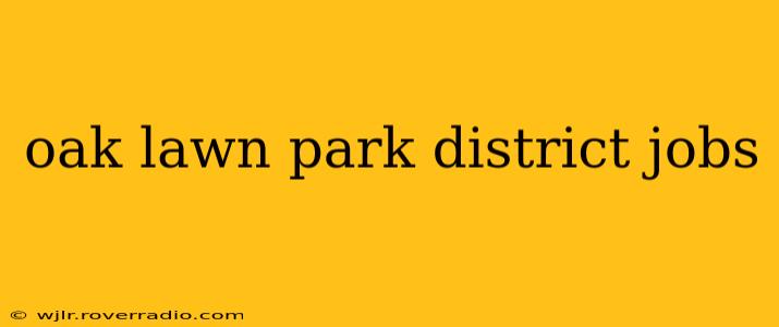 oak lawn park district jobs