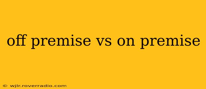 off premise vs on premise