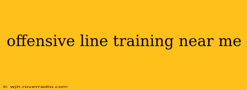 offensive line training near me