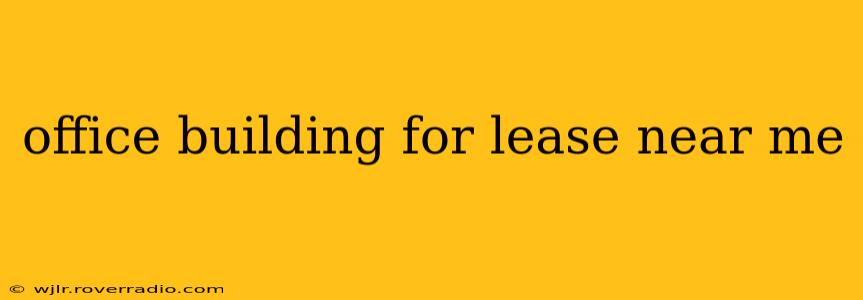 office building for lease near me