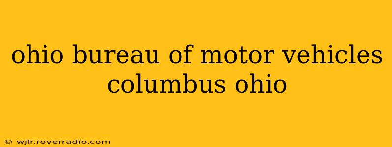 ohio bureau of motor vehicles columbus ohio