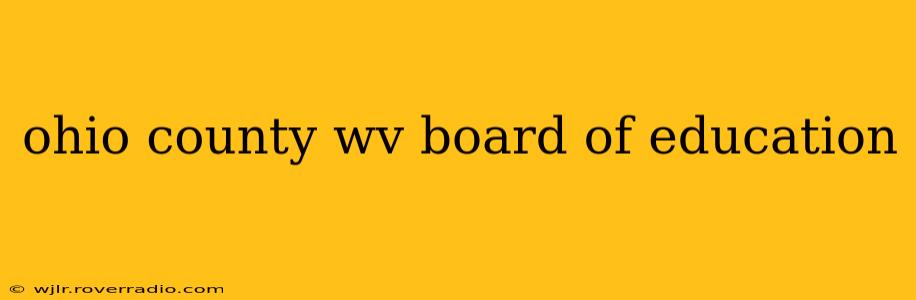 ohio county wv board of education