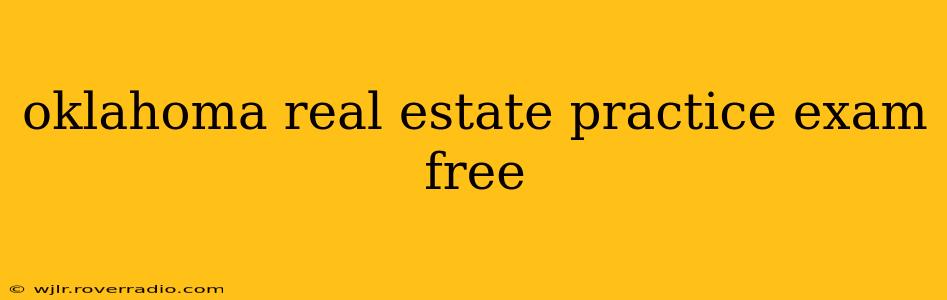 oklahoma real estate practice exam free