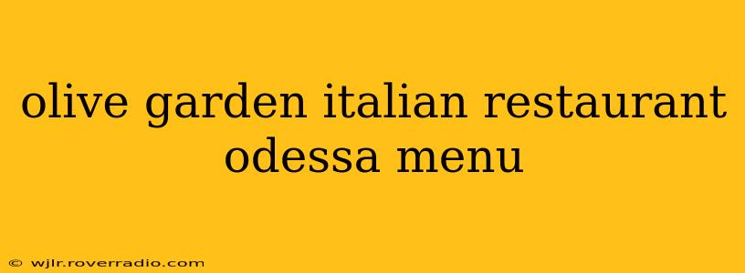 olive garden italian restaurant odessa menu