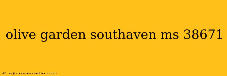 olive garden southaven ms 38671