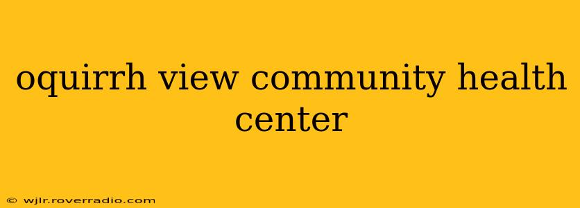 oquirrh view community health center