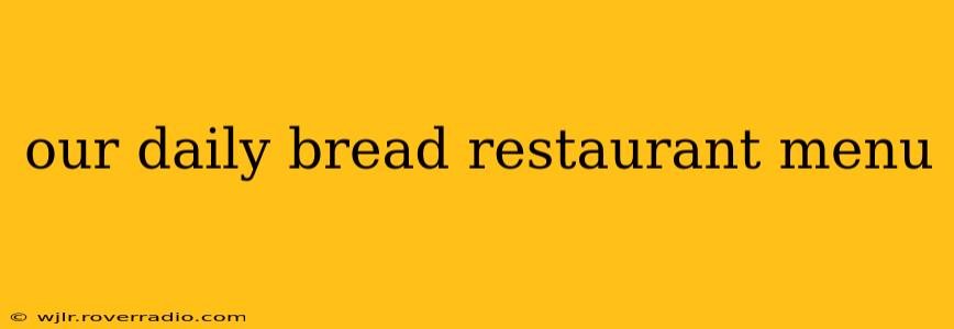 our daily bread restaurant menu