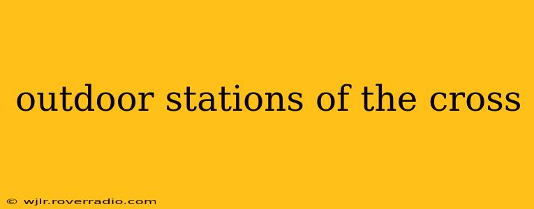 outdoor stations of the cross