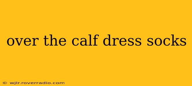 over the calf dress socks