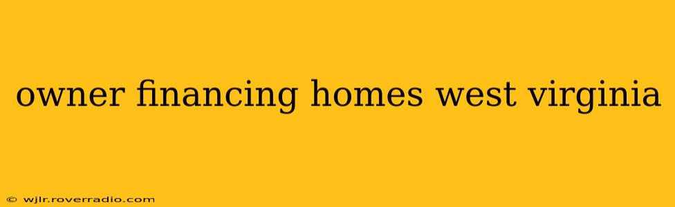 owner financing homes west virginia