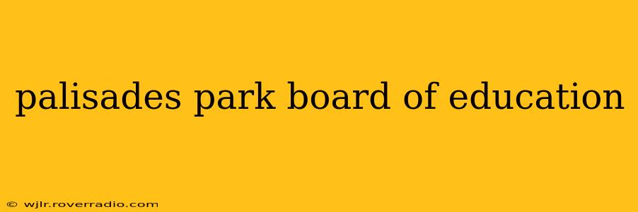 palisades park board of education