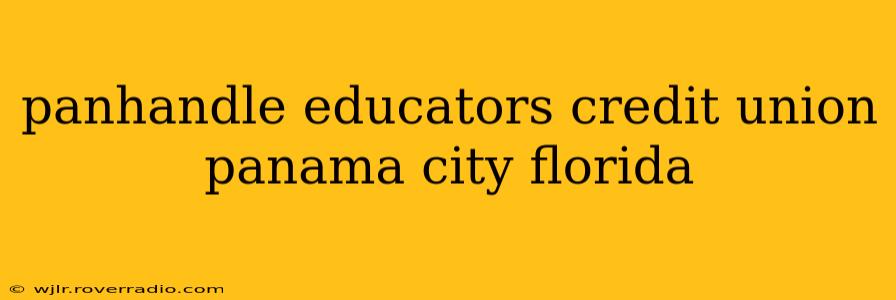 panhandle educators credit union panama city florida