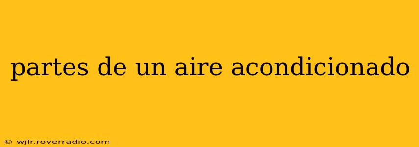 partes de un aire acondicionado