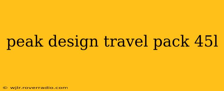 peak design travel pack 45l