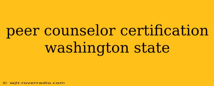 peer counselor certification washington state
