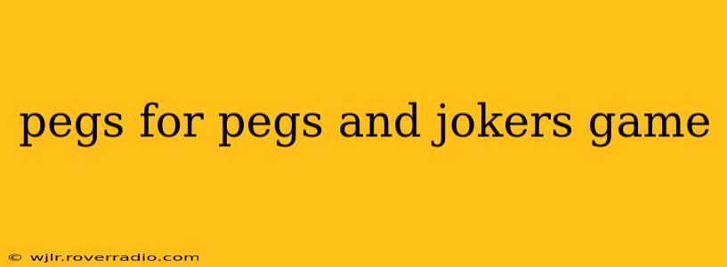 pegs for pegs and jokers game