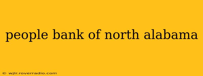 people bank of north alabama