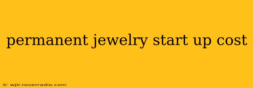 permanent jewelry start up cost