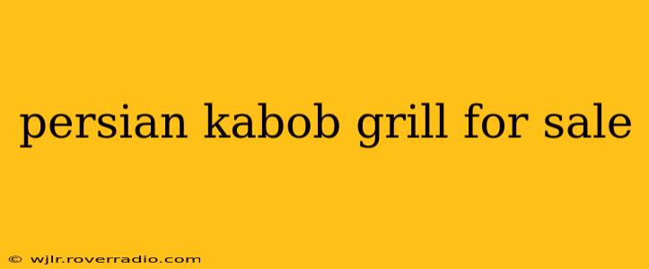 persian kabob grill for sale