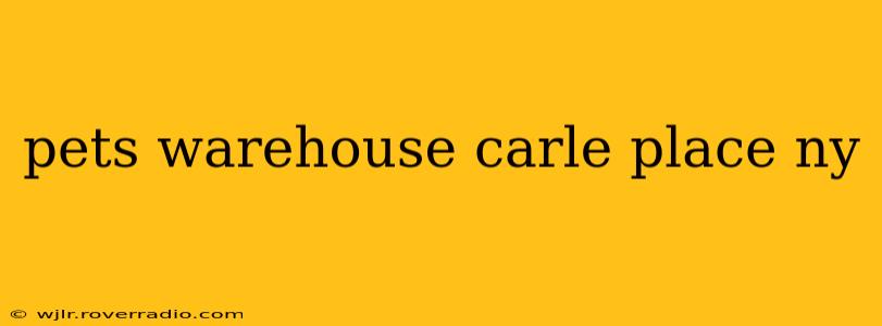 pets warehouse carle place ny