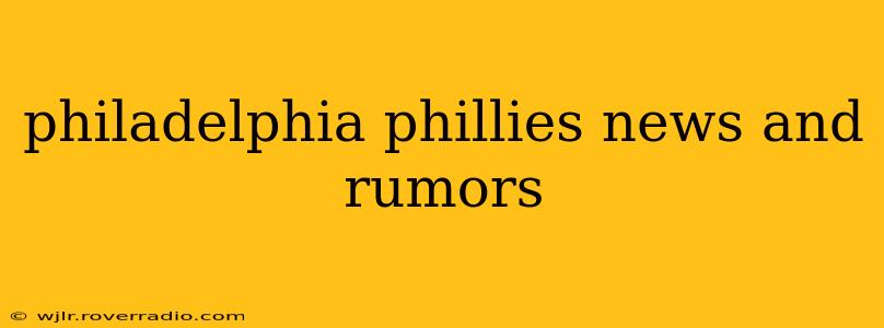 philadelphia phillies news and rumors