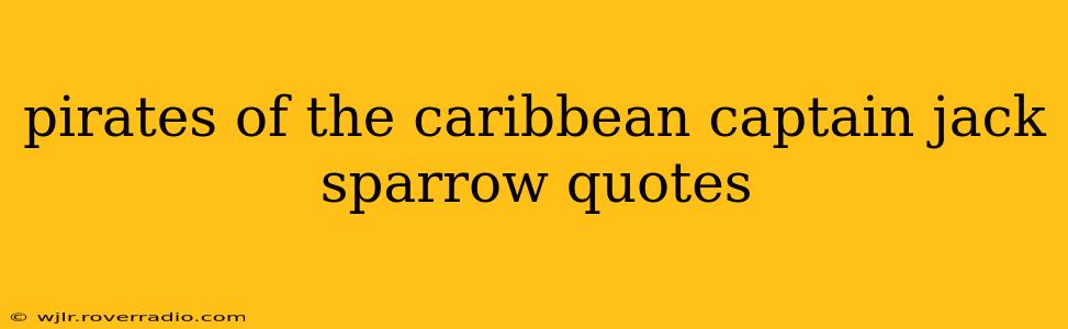 pirates of the caribbean captain jack sparrow quotes