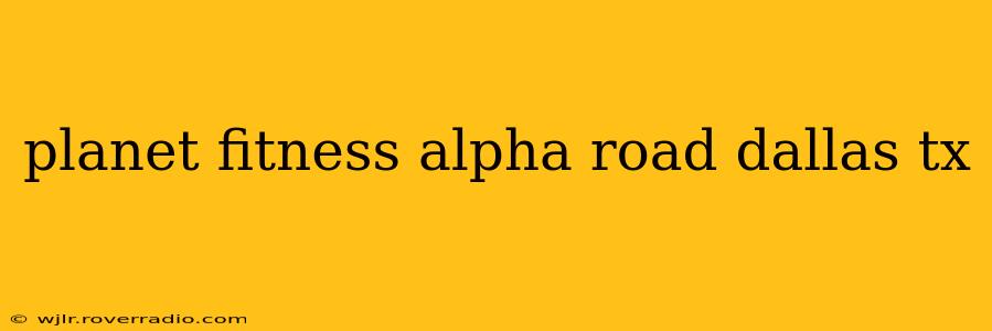 planet fitness alpha road dallas tx