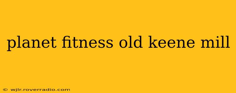 planet fitness old keene mill