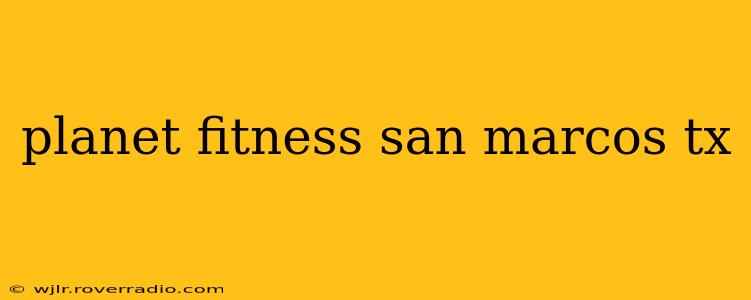 planet fitness san marcos tx