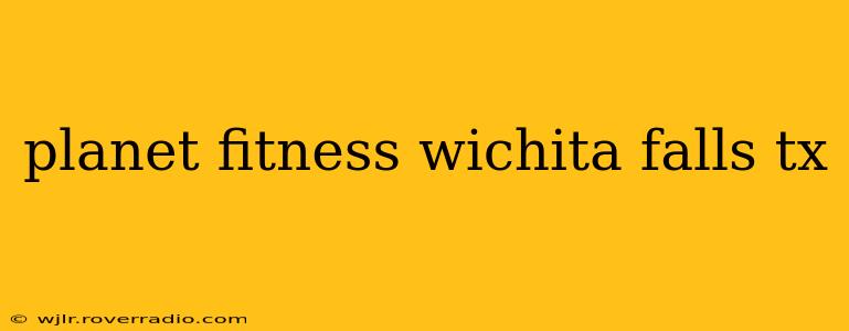 planet fitness wichita falls tx