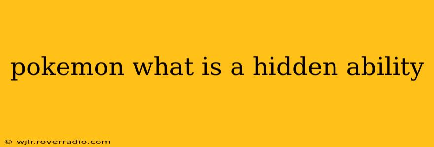 pokemon what is a hidden ability