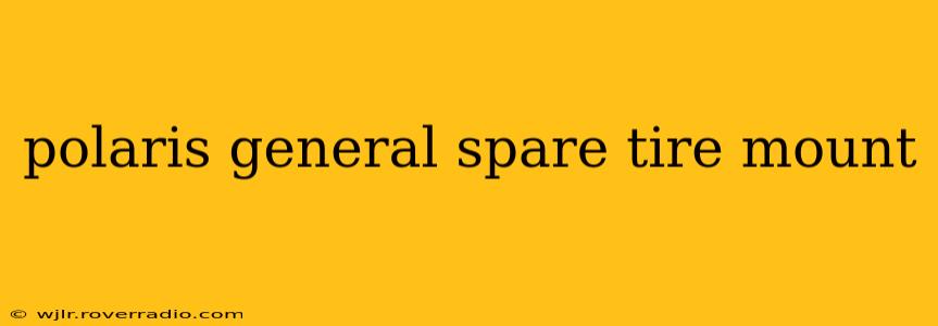 polaris general spare tire mount