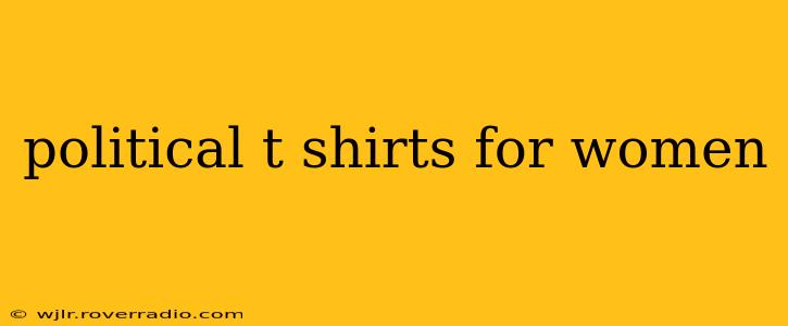 political t shirts for women