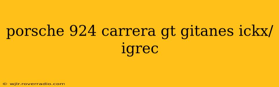 porsche 924 carrera gt gitanes ickx/igrec