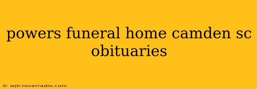 powers funeral home camden sc obituaries