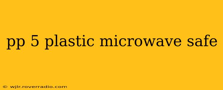 pp 5 plastic microwave safe