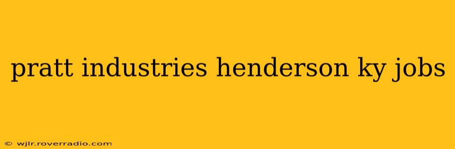 pratt industries henderson ky jobs