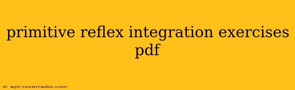 primitive reflex integration exercises pdf