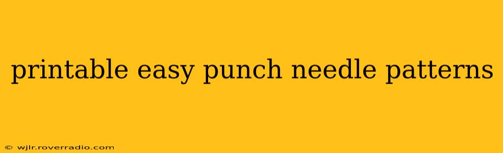 printable easy punch needle patterns