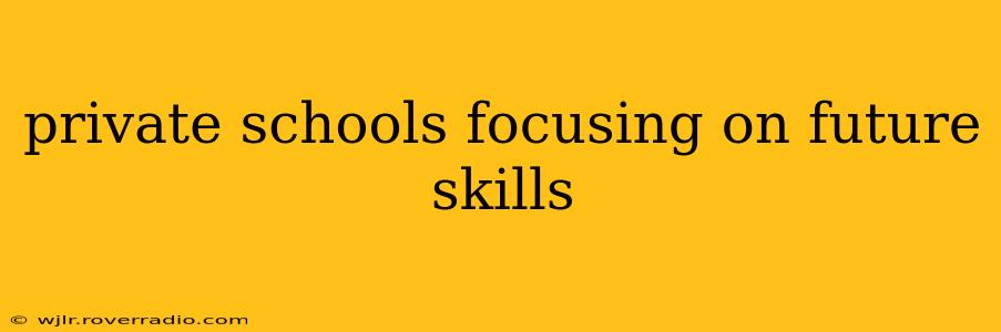 private schools focusing on future skills