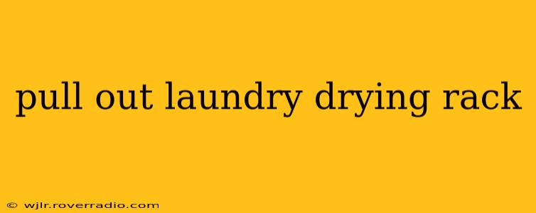 pull out laundry drying rack