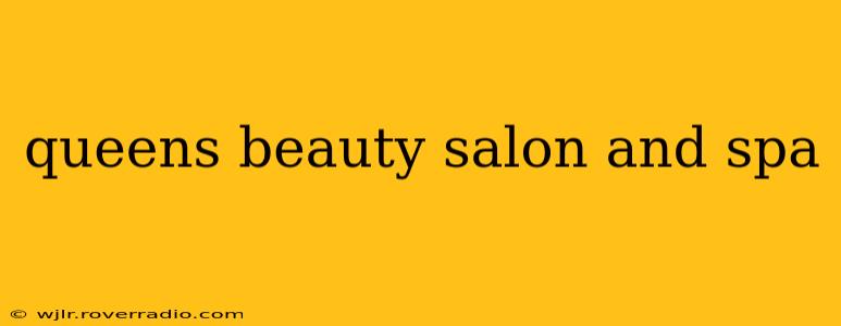 queens beauty salon and spa