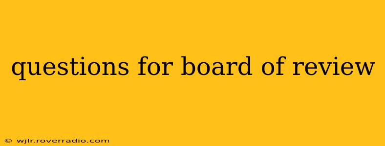 questions for board of review