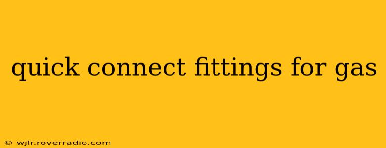 quick connect fittings for gas